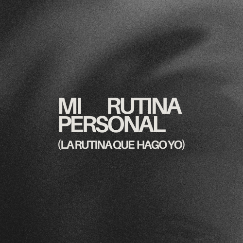 MI RUTINA PERSONAL (Lun-Sab)